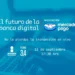 Mercado Pago presenta “El futuro de la banca digital”