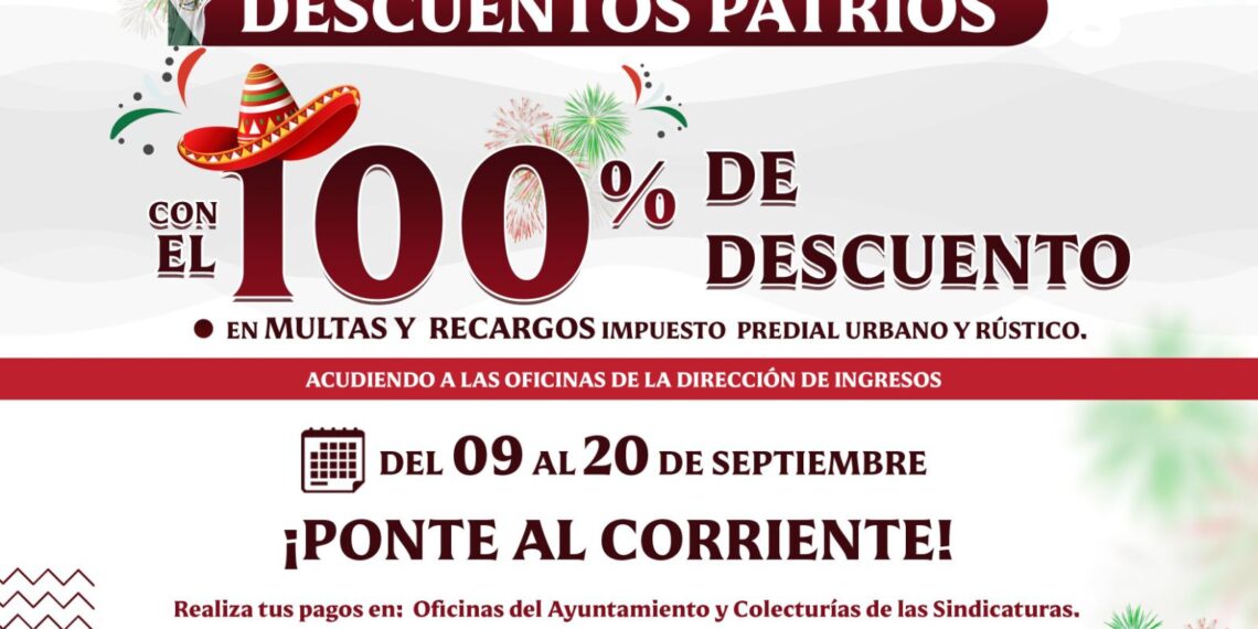 Gobierno de El Fuerte invita a aprovechar los Descuentos Patrios en el pago del predial