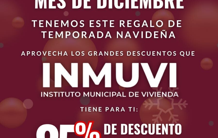 El INMUVI amplía descuentos navideños para beneficiar a las familias de Culiacán