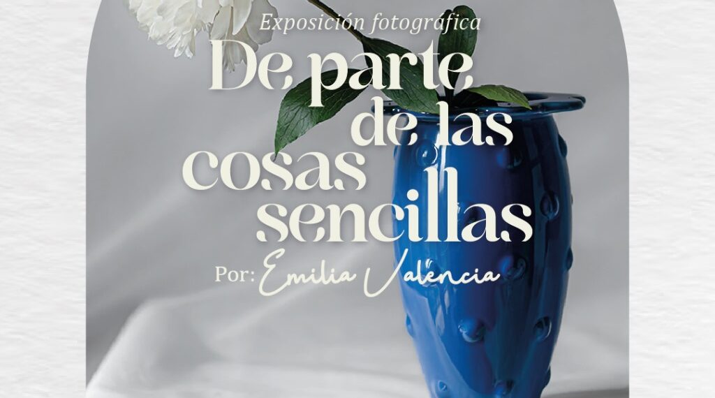 CIE dará a conocer su nueva exposición fotográfica “De parte de las cosas sencilla”