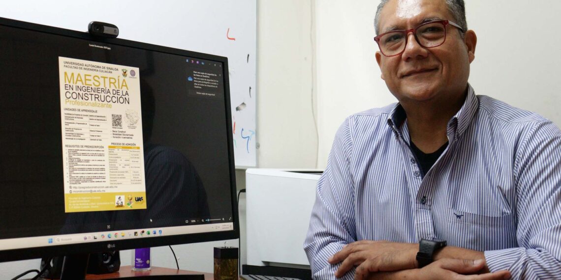 Convoca la Facultad de Ingeniería Culiacán al proceso de admisión de los programas de Maestría y Doctorado en Ingeniería de la Construcción