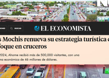 El Economista reconoce a Los Mochis como destino turístico de crecimiento