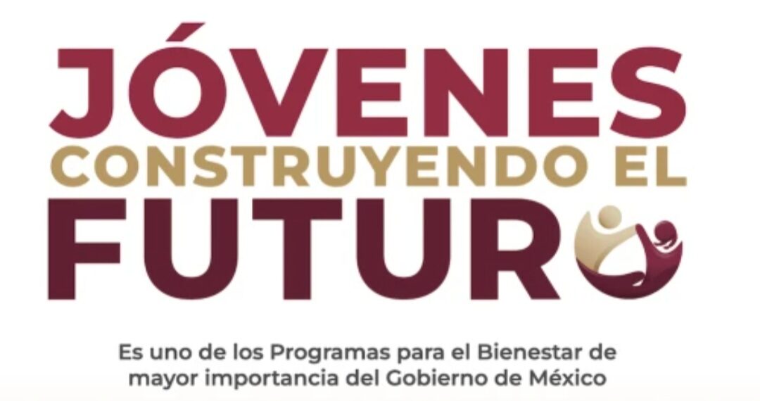 Reabre registro de Jóvenes Construyendo el Futuro: inicia este 1 de agosto