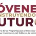 Reabre registro de Jóvenes Construyendo el Futuro: inicia este 1 de agosto