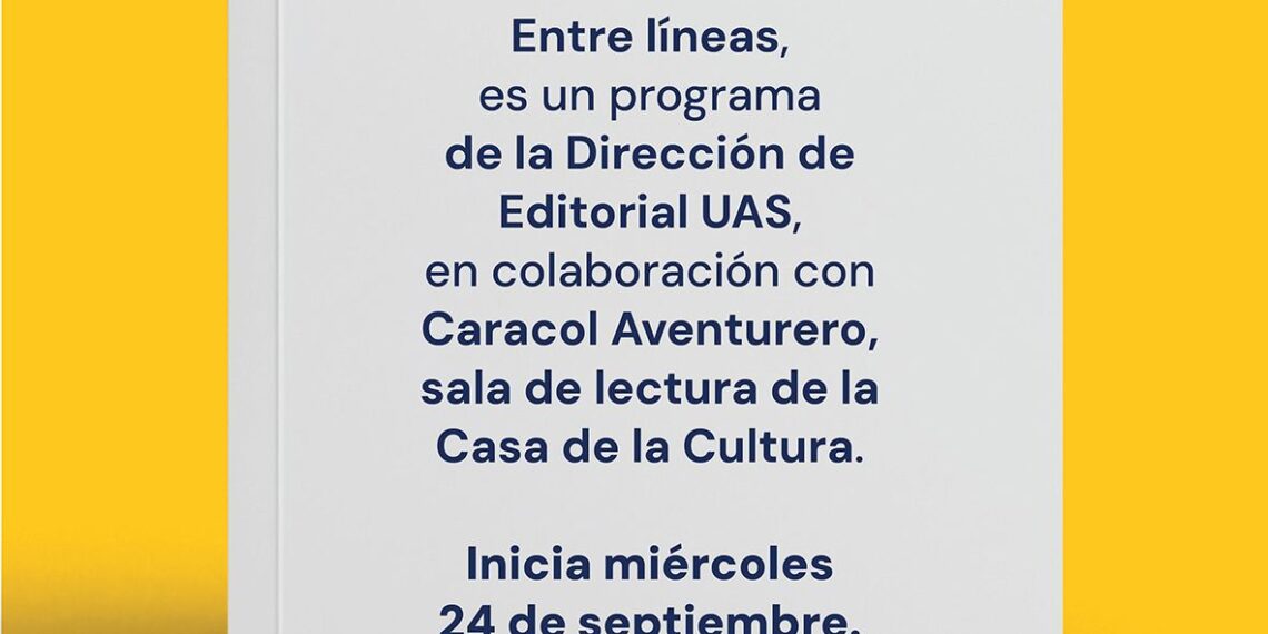 La Editorial UAS estrena Entre líneas, un espacio mensual de lectura y diálogo literario en El Caracol Aventurero de la Casa de la Cultura