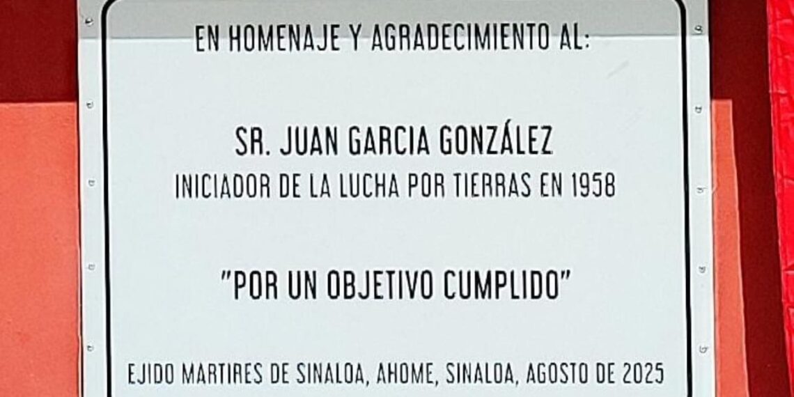 Revelan placa en honor a Juan García González, pionero de la lucha ejidal en Mártires Nuevo – NR | NOTICIAS