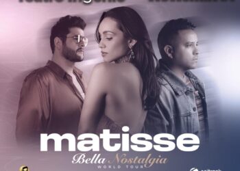 Matisse llega por primera vez a Los Mochis con su gira “Bella Nostalgia World Tour” – NR | NOTICIAS