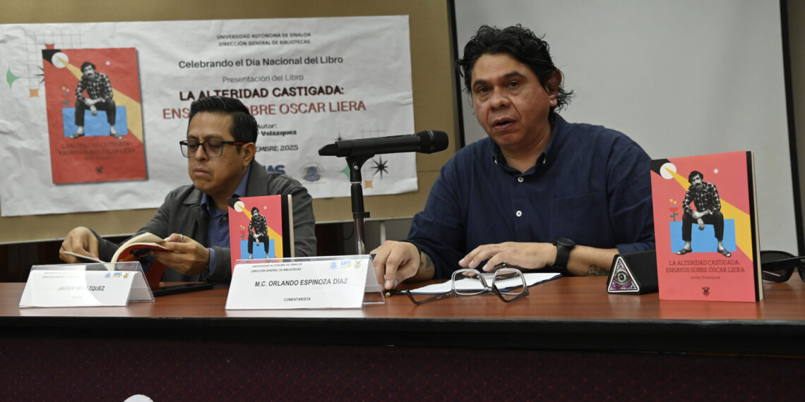 Conmemora la UAS el Día Nacional del Libro con la presentación de “La alteridad castigada: Ensayos sobre Óscar Liera”, del escritor Javier Velázquez