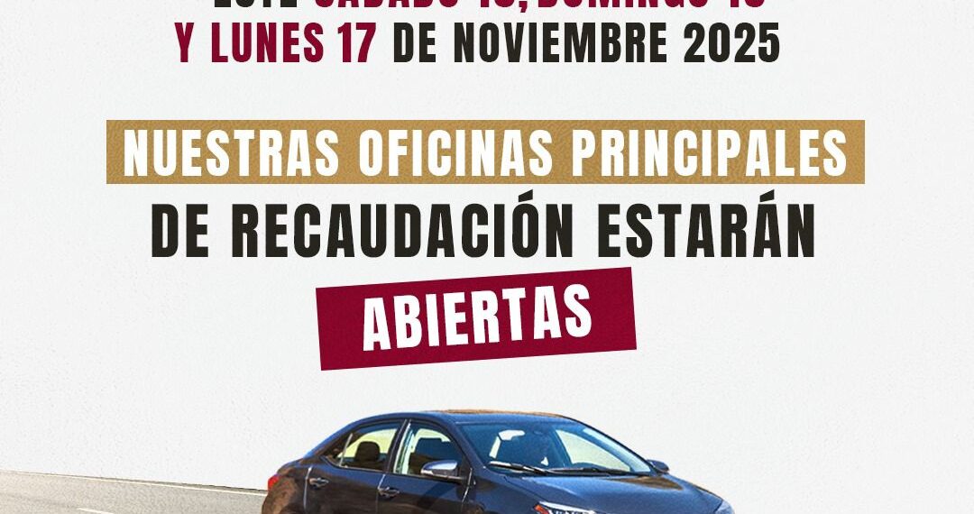 SATES extiende horarios este fin de semana y día festivo por motivo del Buen Fin para brindar una mejor atención a la ciudadanía