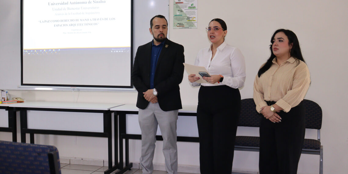 Fomentan en la Facultad de Arquitectura de la UAS la paz como derecho humano mediante espacios habitables; el impacto del entorno físico en el bienestar emocional